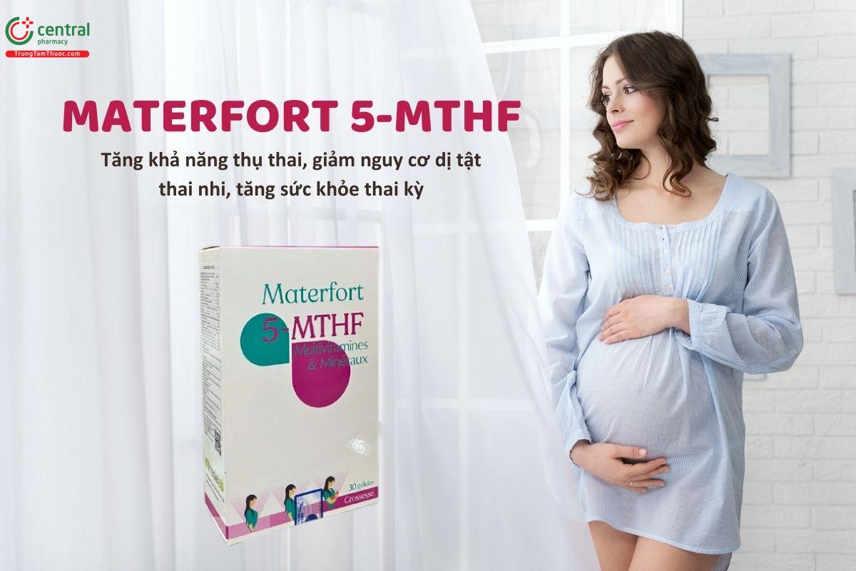 Materfort 5-MTHF bổ sung dưỡng chất tốt cho mẹ, ngừa dị tật thai nhi