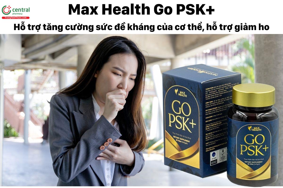 Max Health Go PSK+ Giúp tăng cường sức đề kháng, hỗ trợ giảm ho