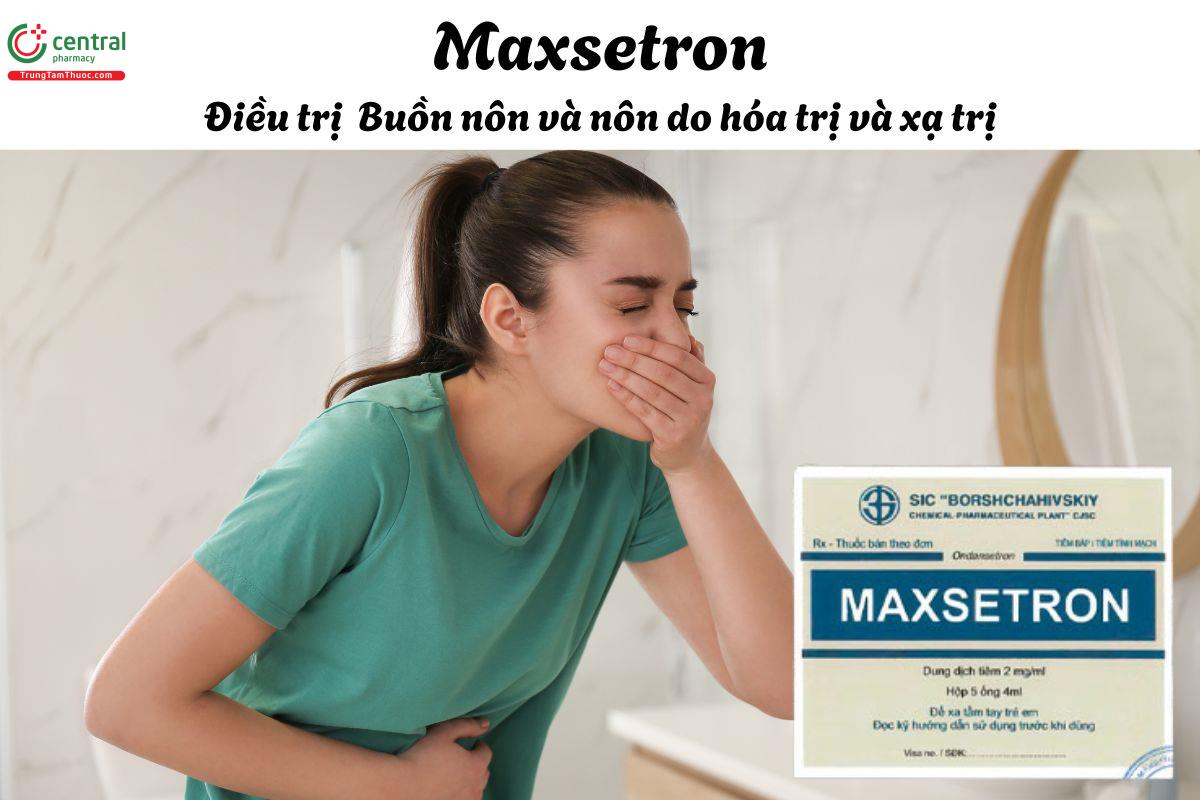Thuốc Maxsetron 2 mg/ml - Dự phòng và điều trị buồn nôn, nôn do hóa trị