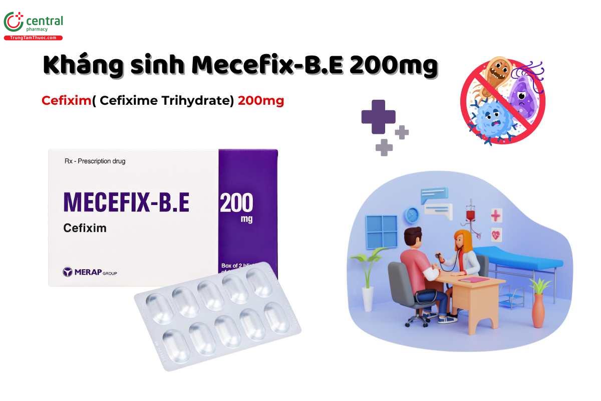 Thuốc kháng sinh Mecefix-B.E 200mg điều trị các bệnh nhiễm khuẩn