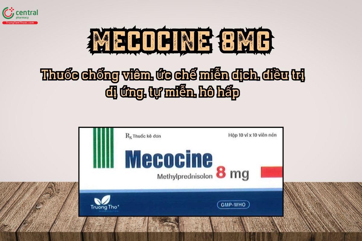 Thuốc Mecocine 8mg chống viêm, ức chế miễn dịch, điều trị dị ứng