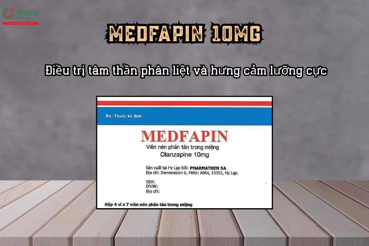 Thuốc Medfapin 10mg (Olanzapine) điều trị tâm thần phân liệt