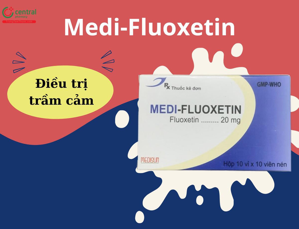 Thuốc Medi-Fluoxetin 20mg trị trầm cảm, rối loạn ám ảnh cưỡng chế