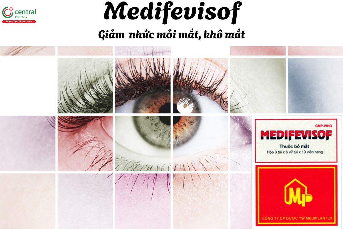 Thuốc Medifevisof - Điều trị mỏi mắt, đau nhức mắt, viêm giác mạc