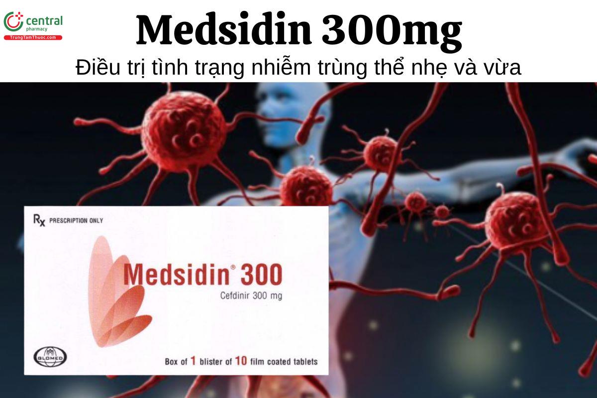 Thuốc Medsidin 300mg - Điều trị tình trạng nhiễm trùng thể nhẹ và vừa