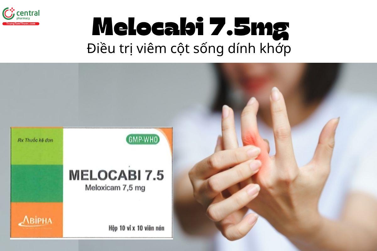 Thuốc Melocabi 7.5mg - Điều trị viêm cột sống dính khớp