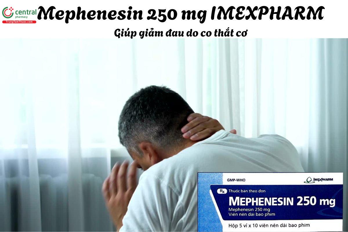 Thuốc Mephenesin 250 mg IMEXPHARM - Giảm các cơn đau do co thắt cơ