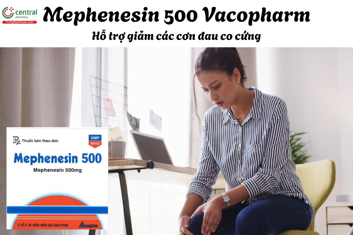 Thuốc Mephenesin 500 Vacopharm - Điều trị giảm đau co cứng cơ
