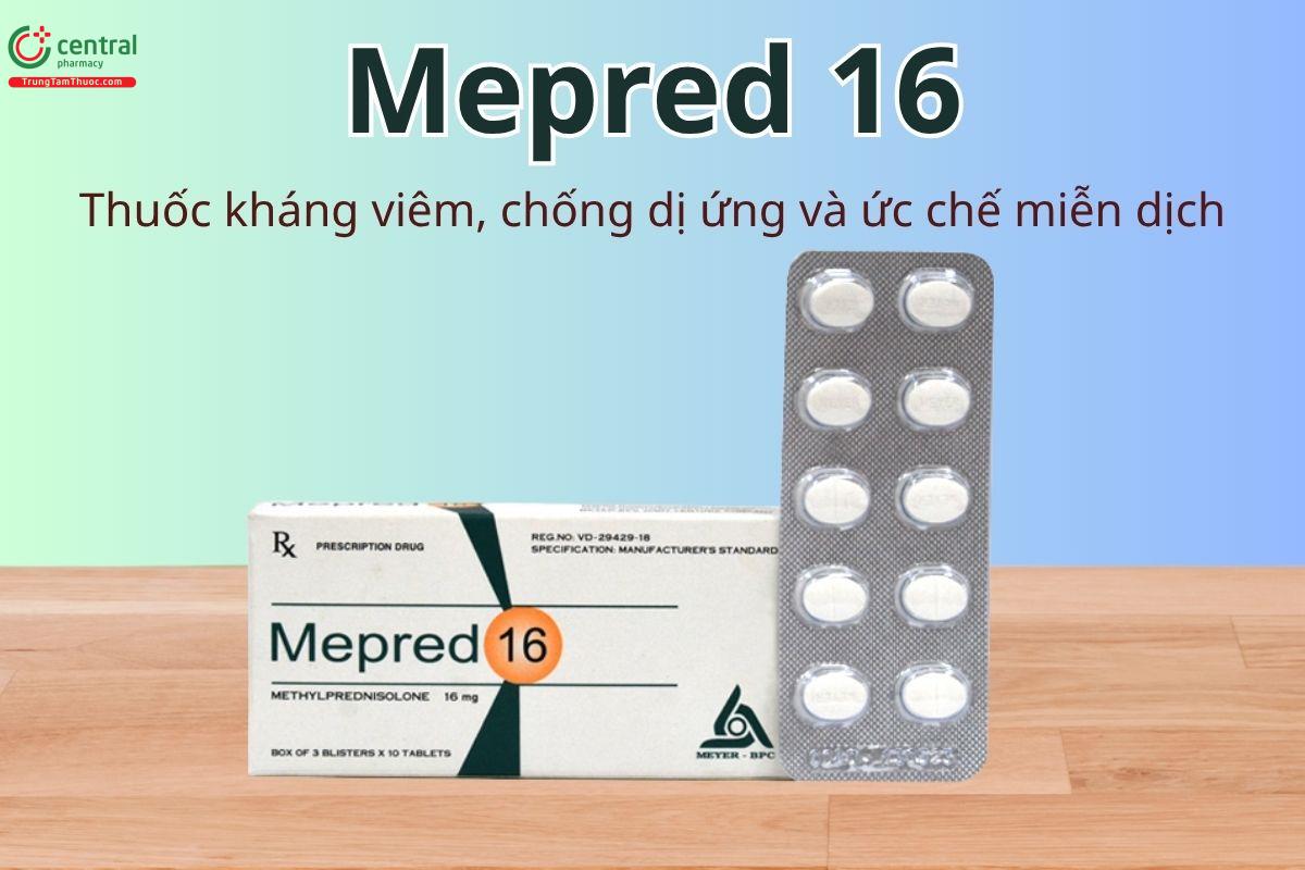 Mepred 16 có tác dụng chống viêm, ức chế miễn dịch