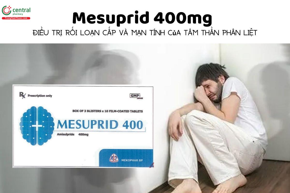 Thuốc Mesuprid 400mg - Điều trị rối loạn cấp và mạn tính của tâm thần phân liệt