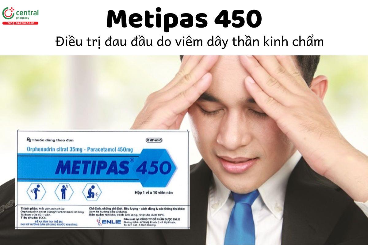 Thuốc Metipas 450 - Điều trị đau đầu do viêm dây thần kinh chẩm