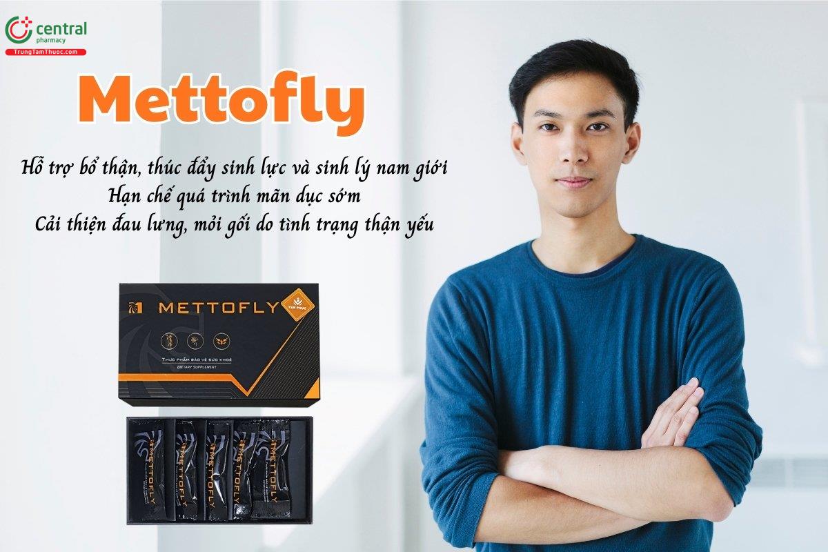 Mettofly hỗ trợ bổ thận, góp phần thúc đẩy sinh lực và sinh lý nam giới, hạn chế quá trình mãn dục sớm, giúp cải thiện đau lưng, mỏi gối do tình trạng thận yếu