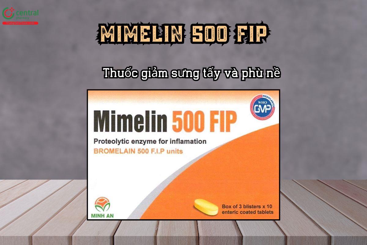 Giảm sưng tấy và phù nề với thuốc Mimelin 500 FIP