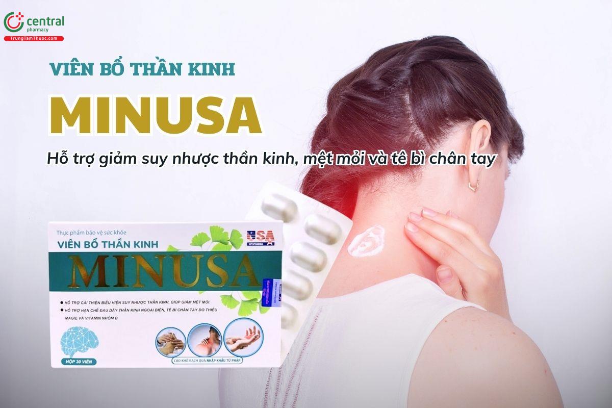 Minusa hỗ trợ giảm suy nhược thần kinh, mệt mỏi và tê bì chân tay