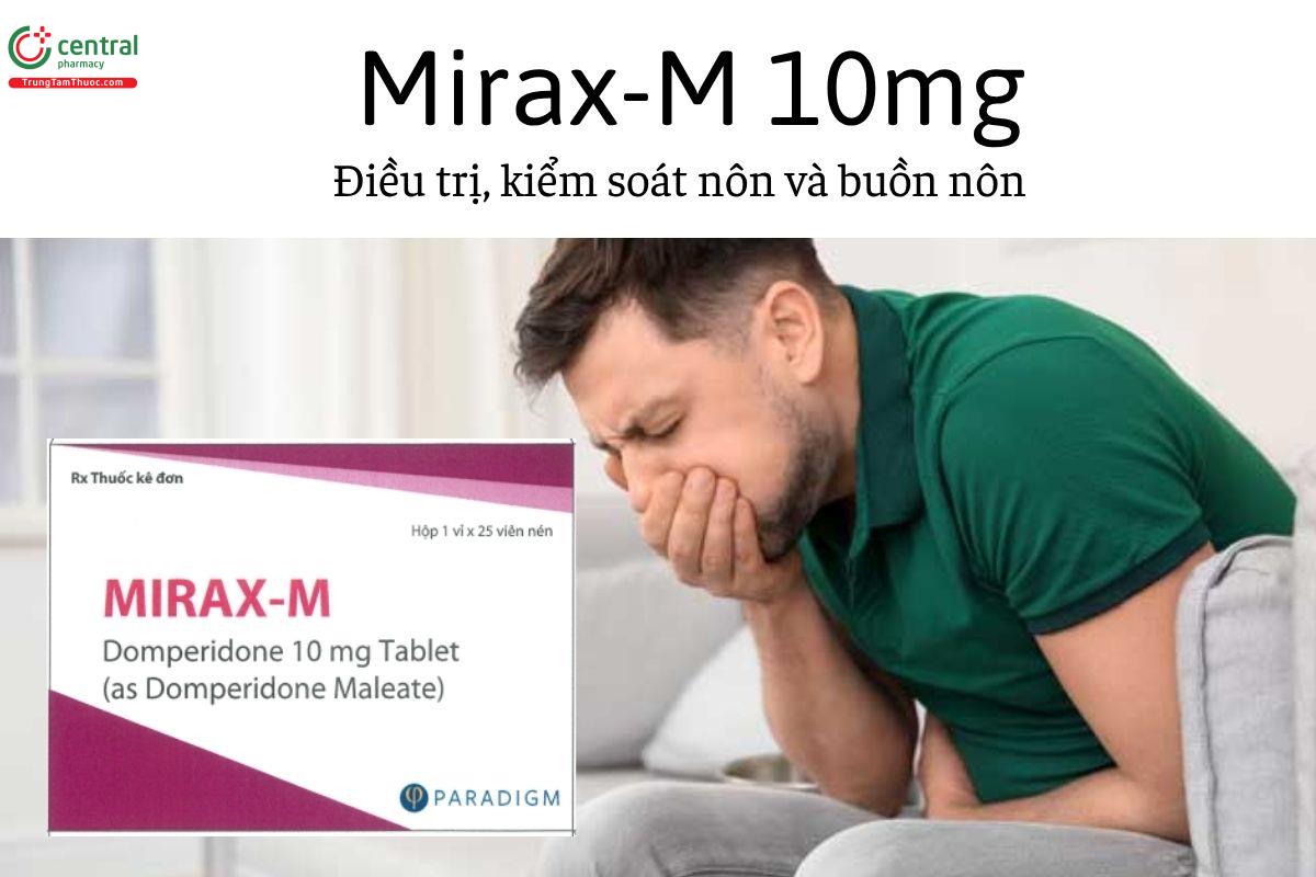 Thuốc Mirax-M 10mg - Điều trị, kiểm soát nôn và buồn nôn