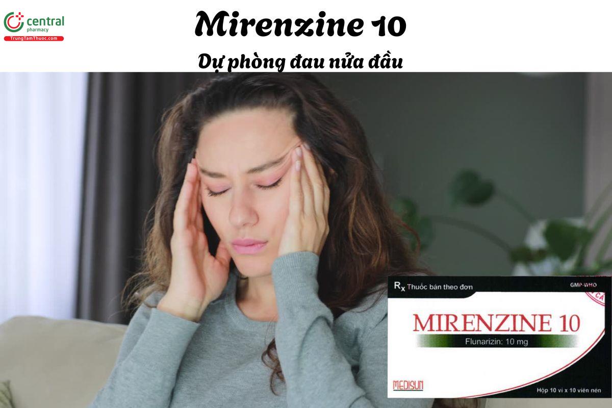 Thuốc Mirenzine 10 - Giúp phòng ngừa cơn đau nửa đầu, chóng mặt