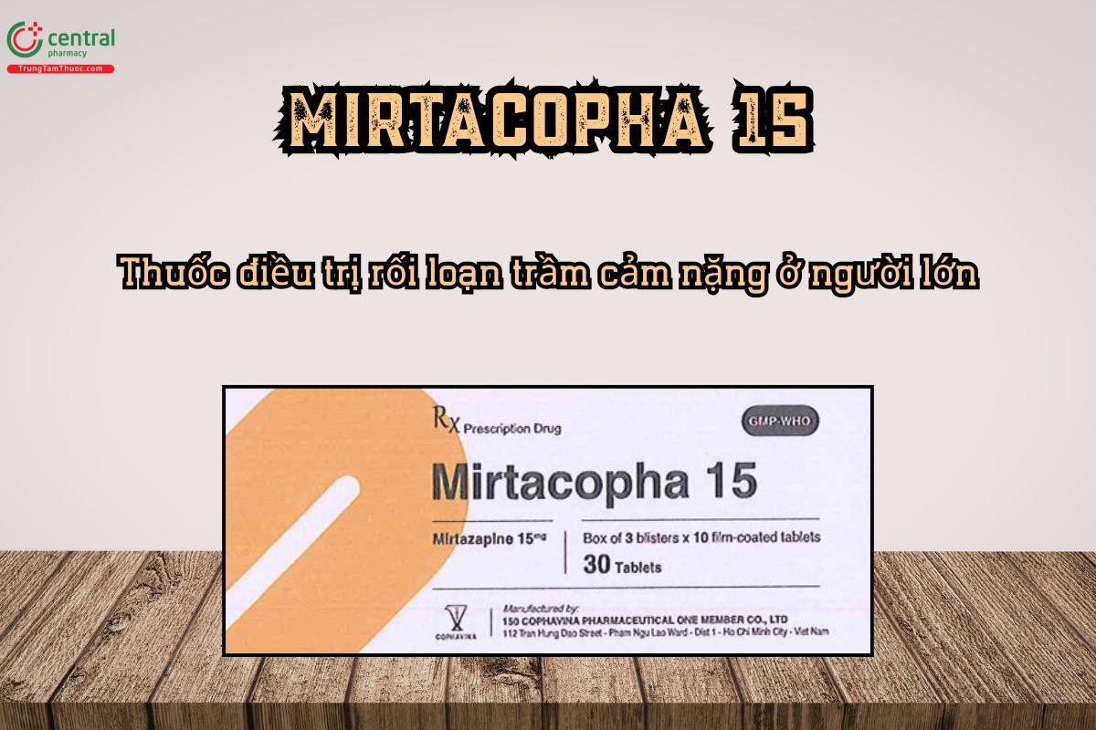 Mirtacopha 15 điều trị rối loạn trầm cảm nặng ở người lớn