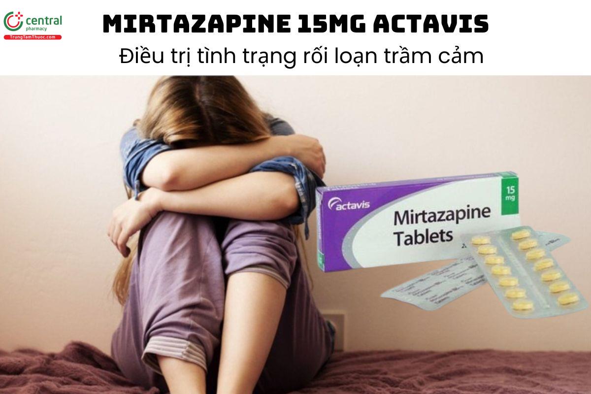 Thuốc Mirtazapine 15mg Actavis - điều trị tình trạng rối loạn trầm cảm 