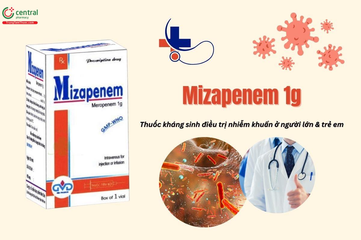 Thuốc Mizapenem 1g - Kháng sinh trị nhiễm khuẩn ở người lớn, trẻ em