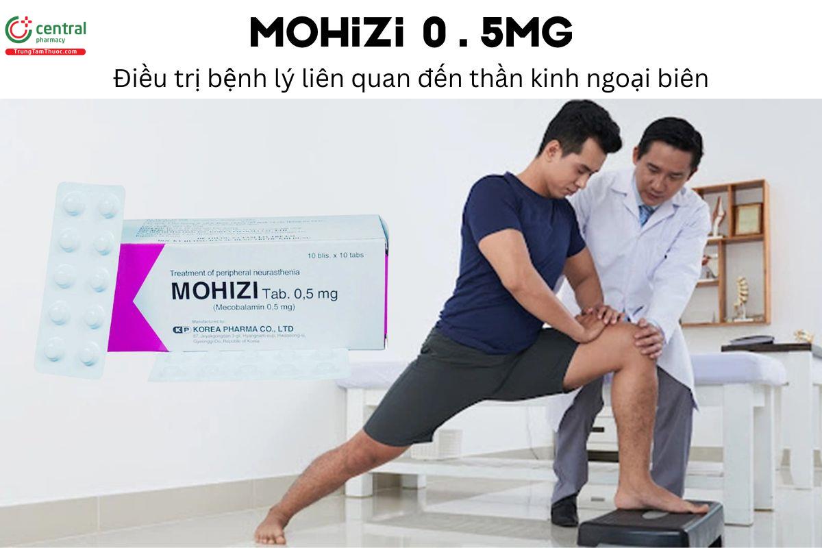 Thuốc Mohizi 0.5mg - điều trị bệnh lý liên quan đến thần kinh ngoại biên