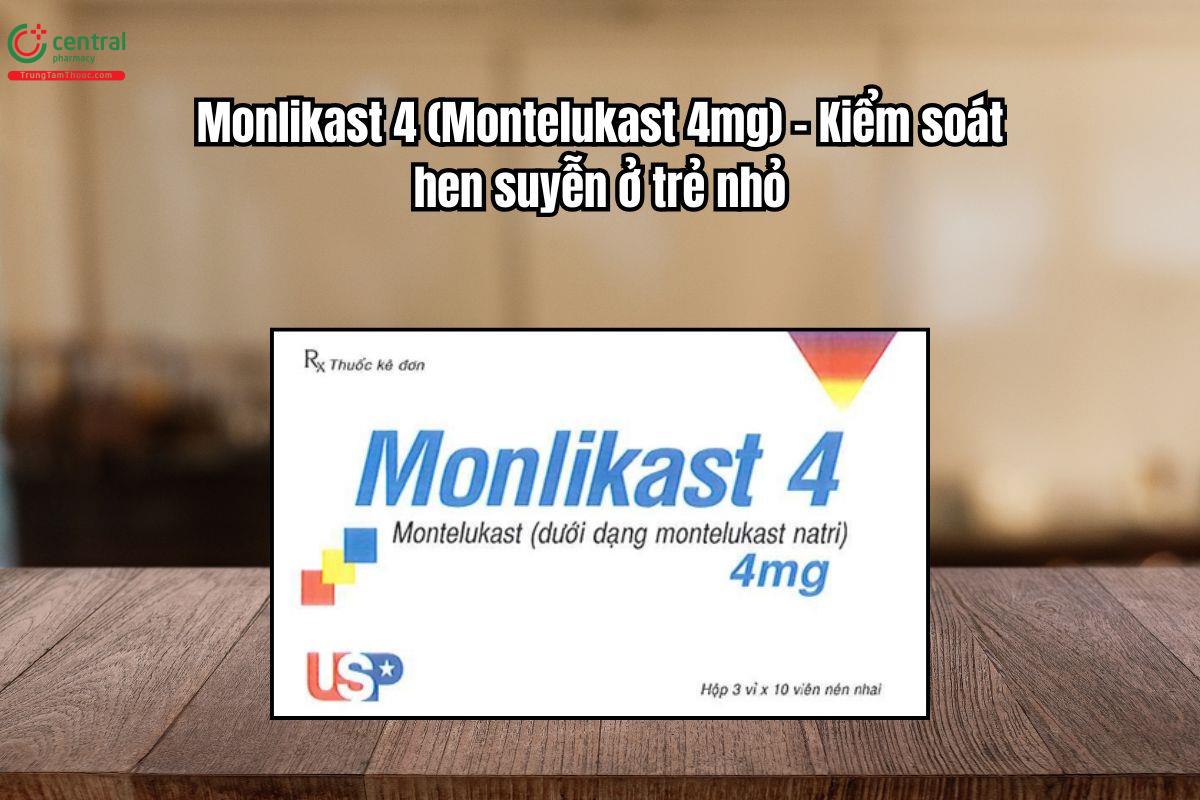 Thuốc Monlikast 4mg kiểm soát hen suyễn ở trẻ nhỏ