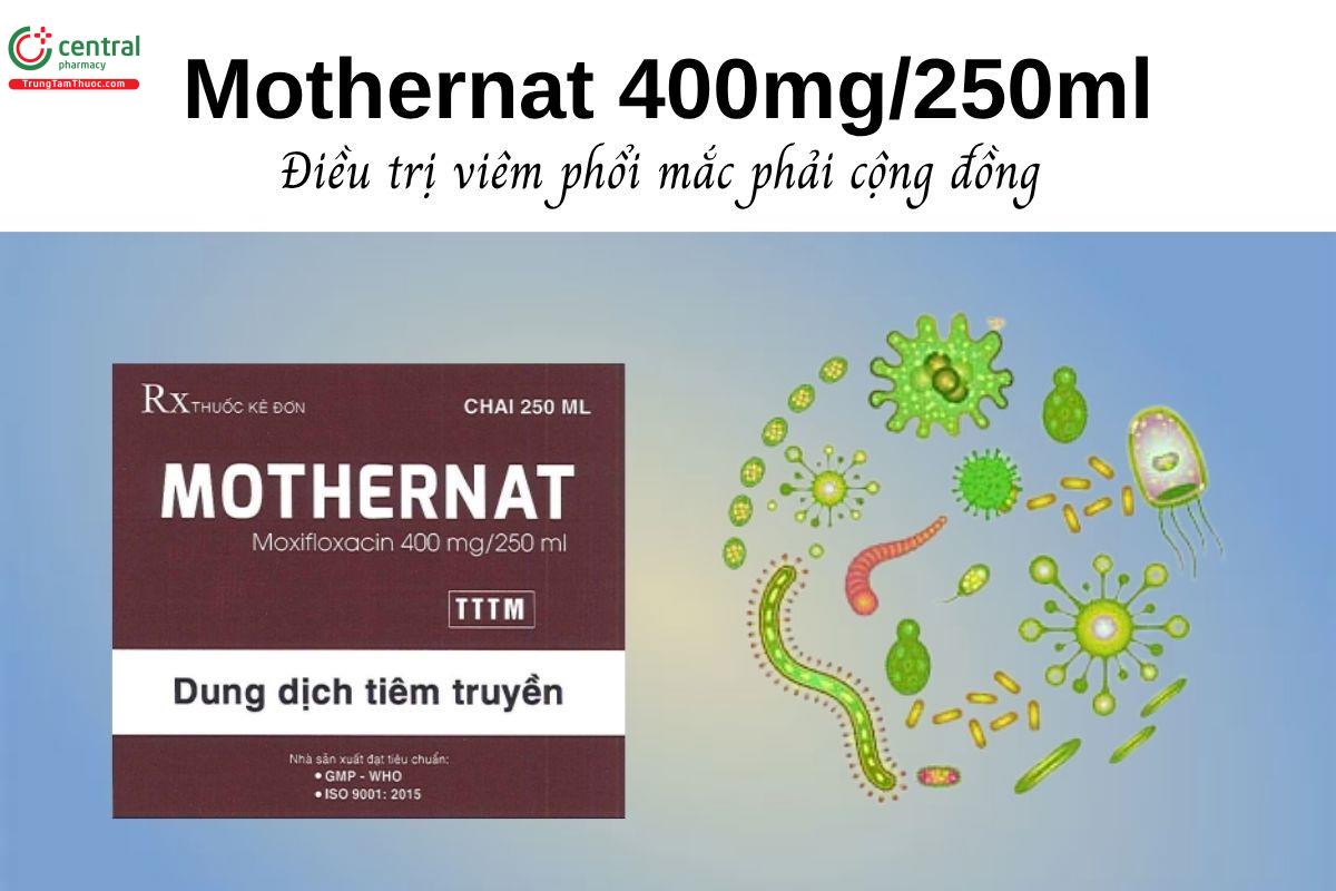 Thuốc Mothernat 400mg/250ml - Điều trị viêm phổi mắc phải cộng đồng