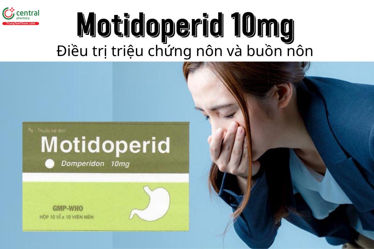 Thuốc Motidoperid 10mg - Điều trị triệu chứng nôn và buồn nôn