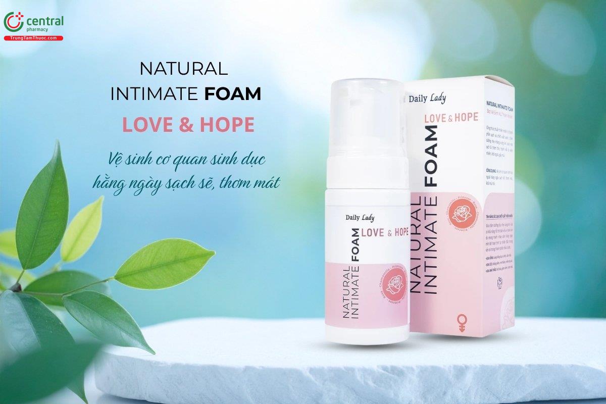 NATURAL INTIMATE FOAM LOVE & HOPE làm sạch và làm thơm mát cho vùng kín