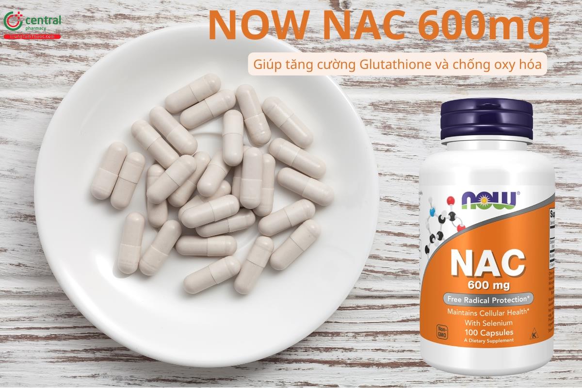 Now NAC 600mg giúp tăng cường Glutathione và chống oxy hóa