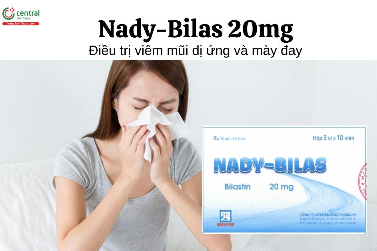 Thuốc Nady-Bilas 20mg - Điều trị viêm mũi dị ứng và mày đay