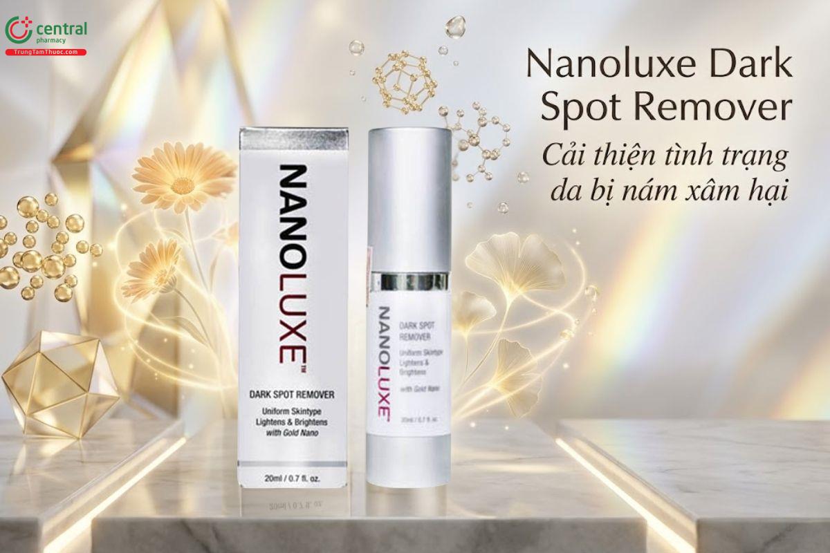Kem dưỡng Nanoluxe Dark Spot Remover 20ml làm mờ nám và thâm sạm