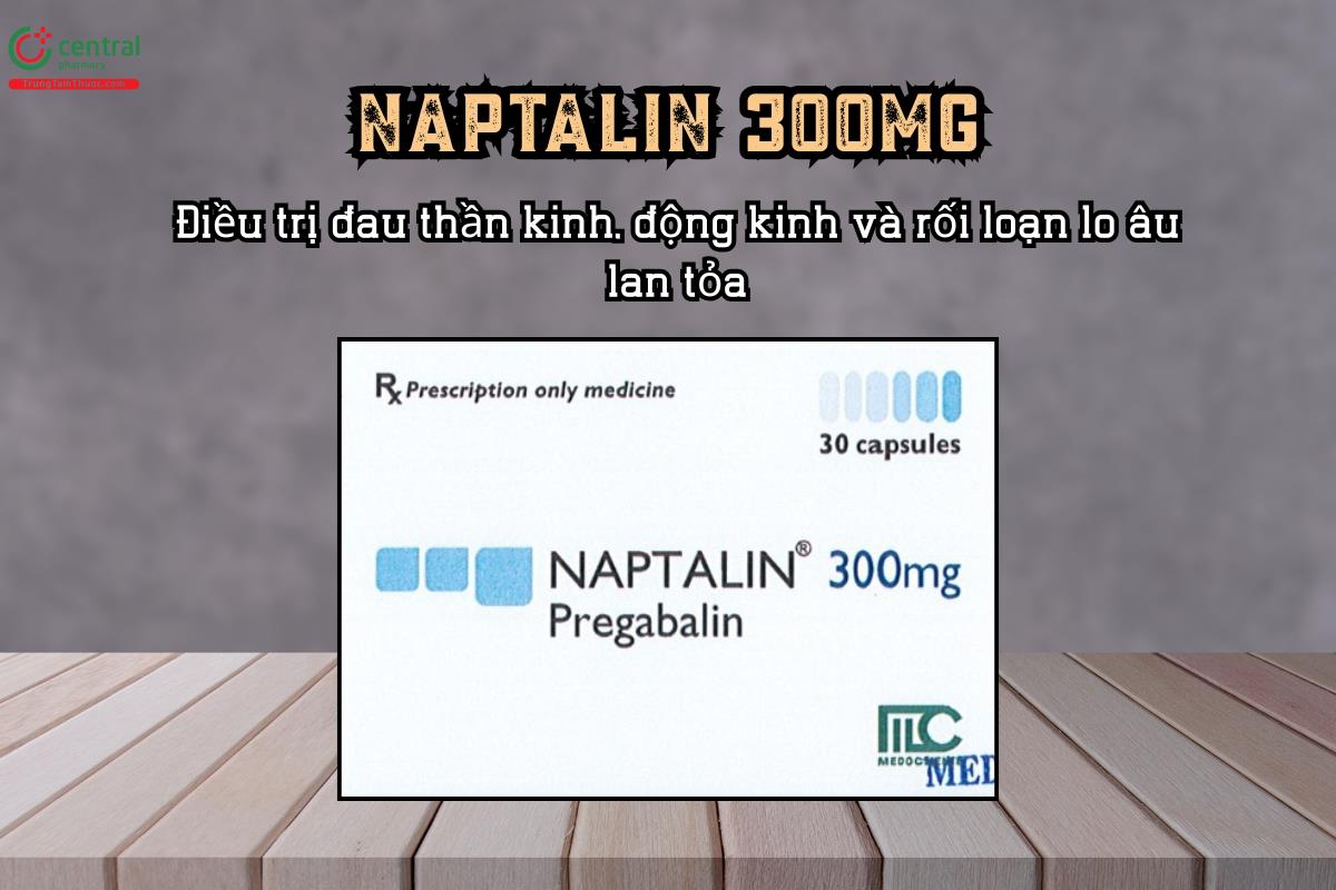 Thuốc Naptalin điều trị đau thần kinh, động kinh và rối loạn lo âu lan tỏa