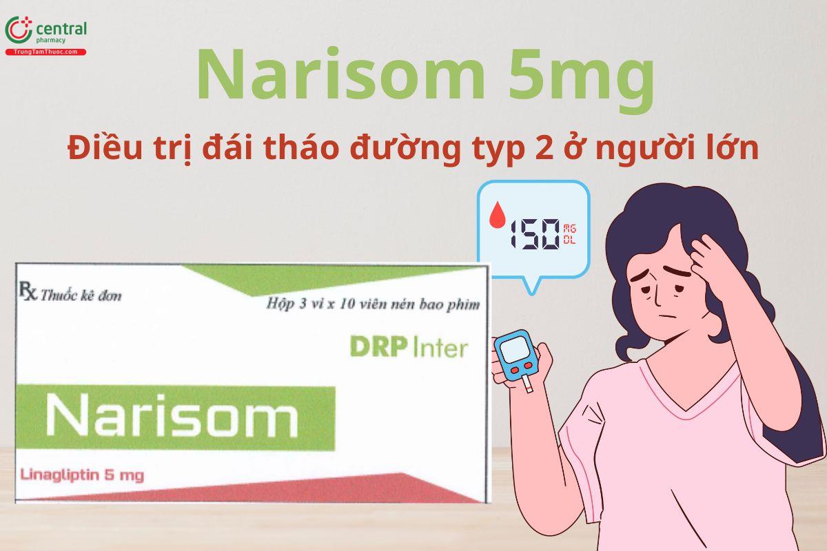 Narisom 5mg giúp kiểm soát đường huyết trên bệnh nhân đái tháo đường typ 2