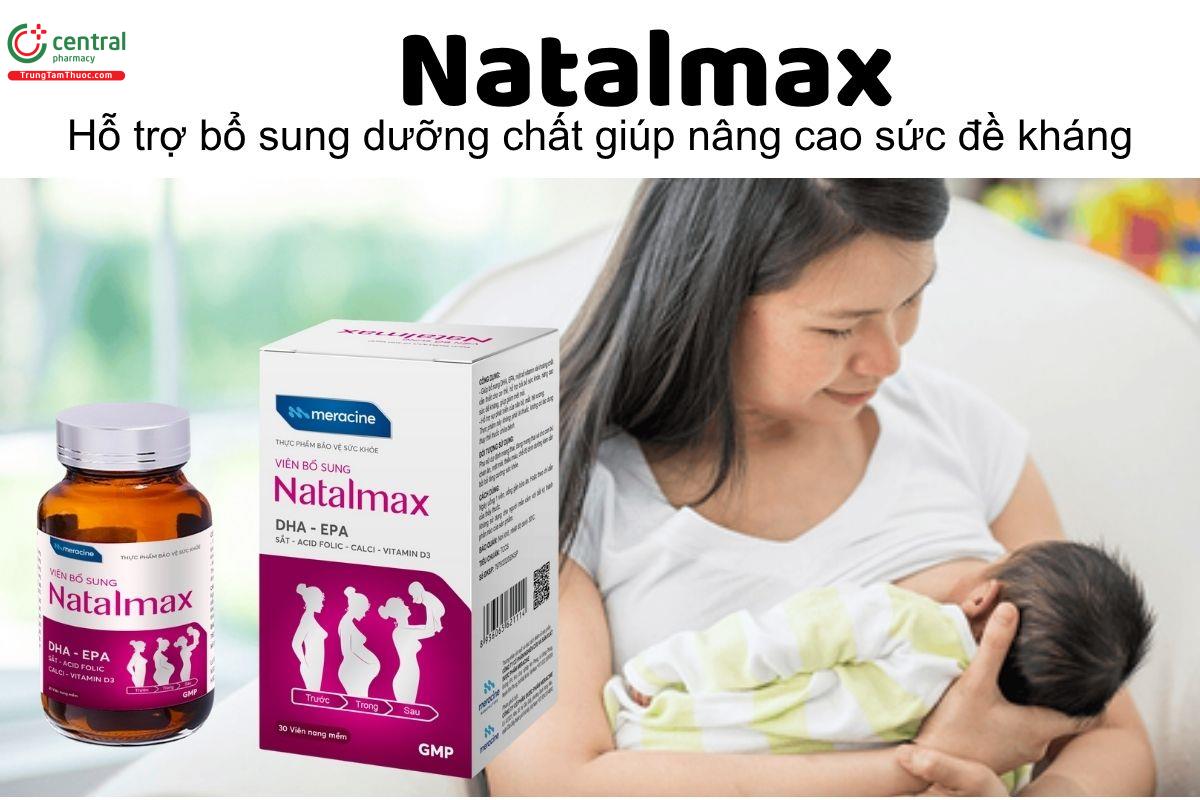 Natalmax - Hỗ trợ bổ sung dưỡng chất đầy đủ giúp nâng cao sức đề kháng