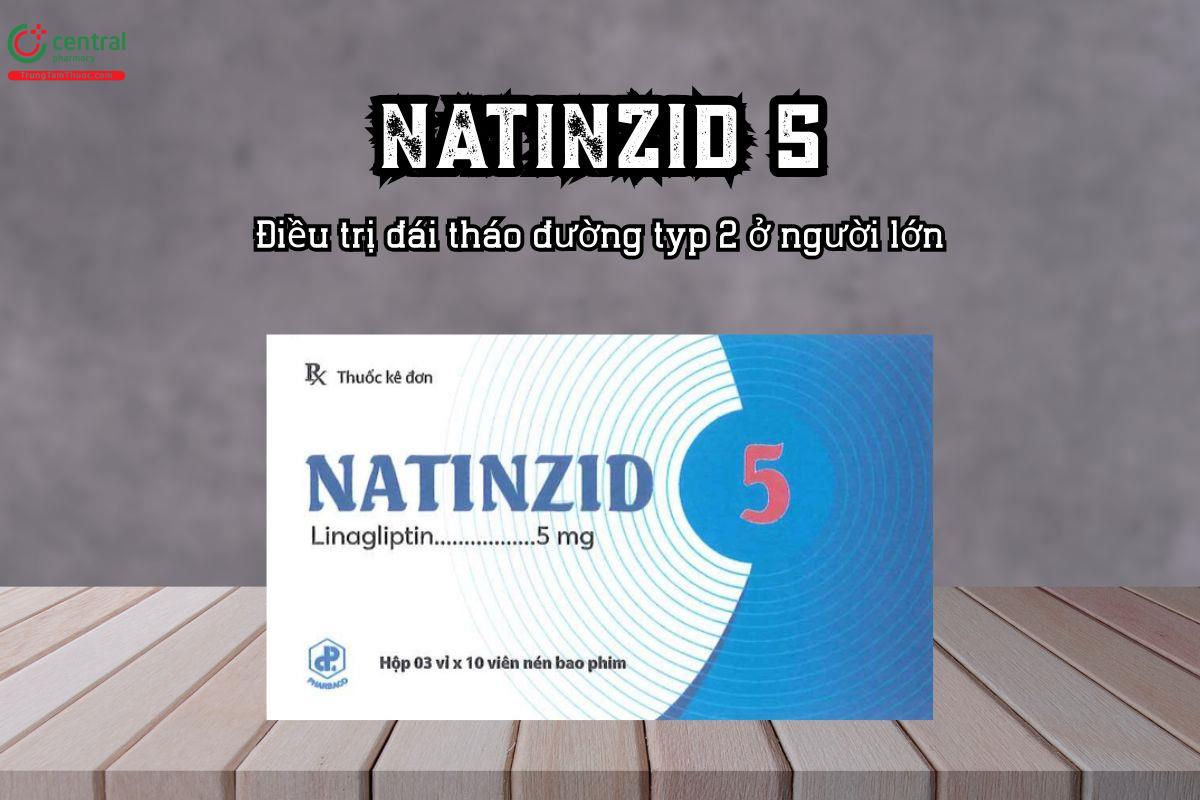 Thuốc Natinzid 5mg  – Điều trị đái tháo đường typ 2 ở người lớn