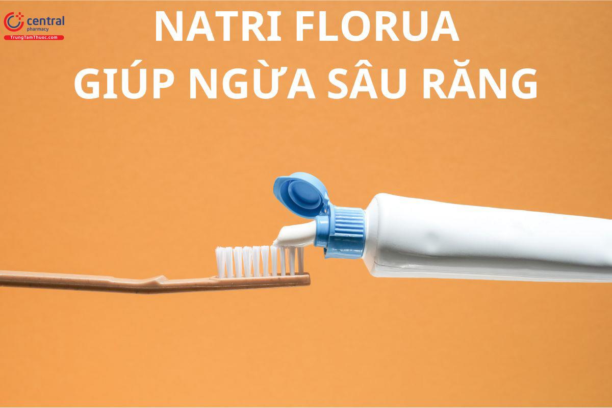 Natri Florua giúp ngừa sâu răng