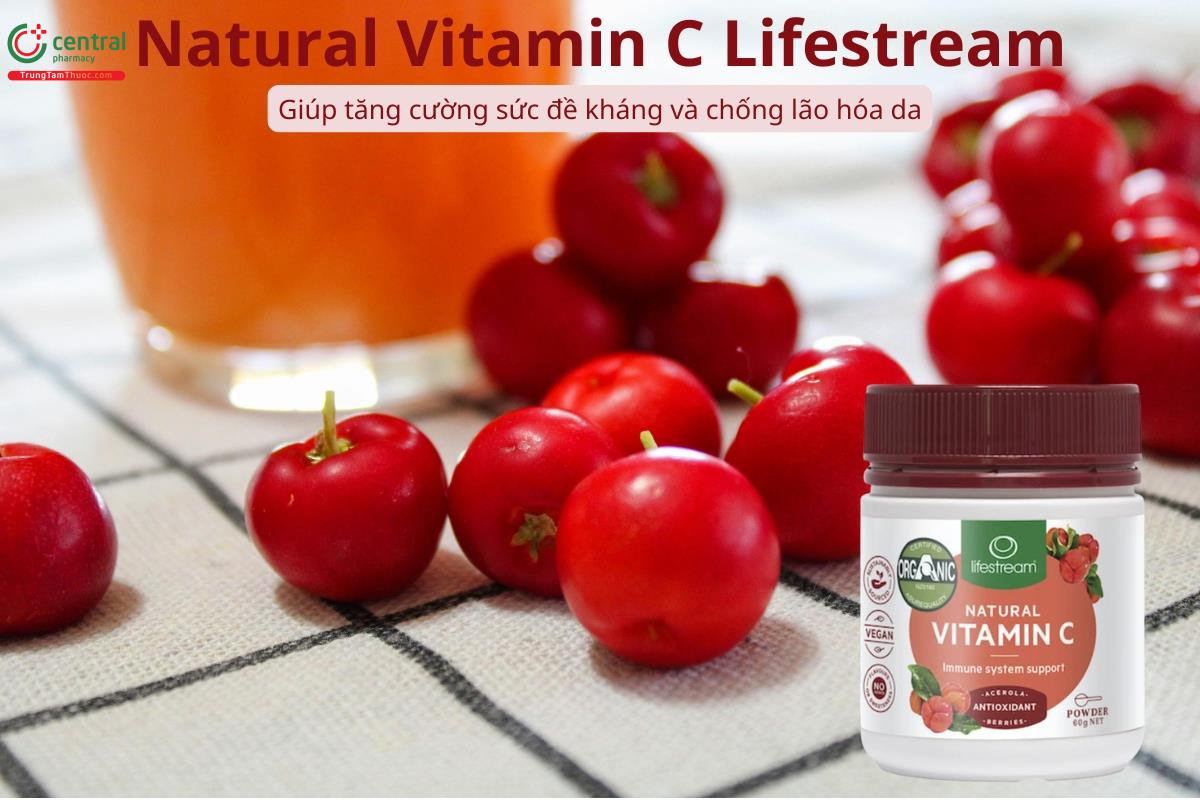 Natural Vitamin C Lifestream giúp tăng cường sức đề kháng