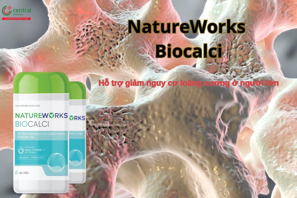 Thực phẩm bảo vệ sức khoẻ NatureWorks Biocalci giúp ngăn ngừa tình trạng loãng xương ở người lớn