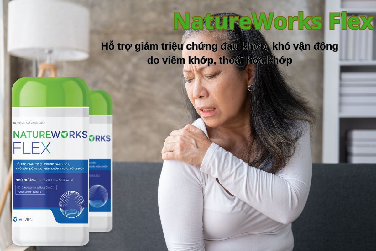 Viên uống NatureWorks Flex giúp giảm các triệu chứng thoái hoá khớp