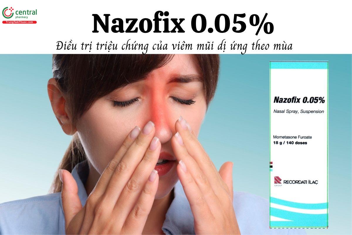 Thuốc Nazofix 0.05% - Điều trị triệu chứng của viêm mũi dị ứng theo mùa 