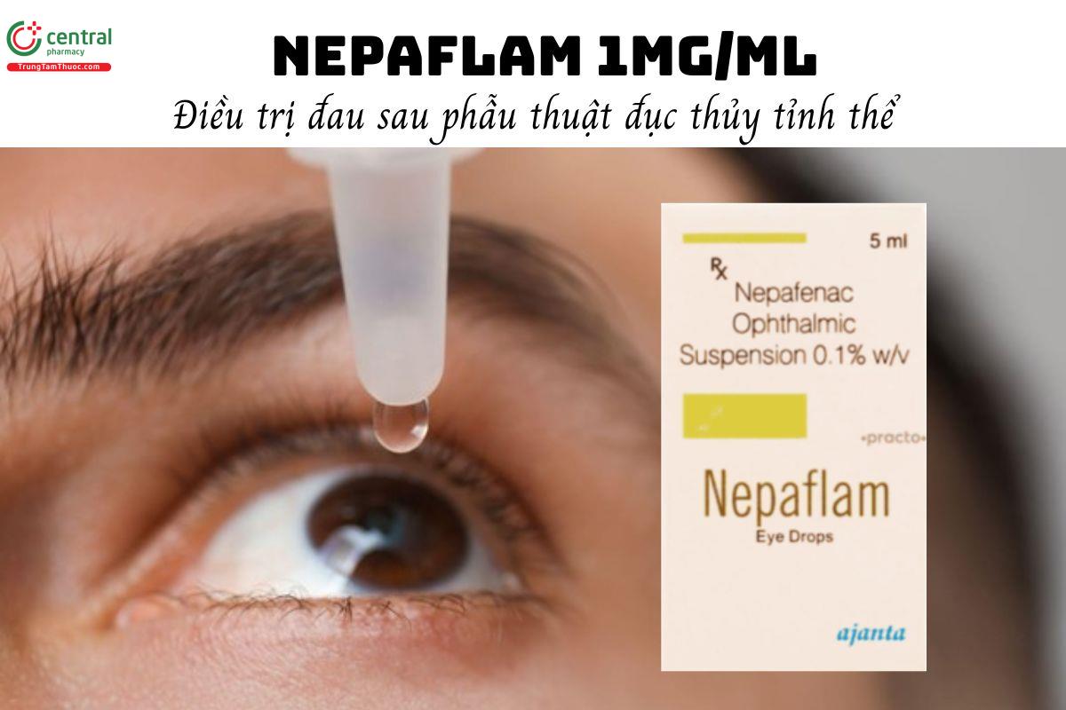 Thuốc Nepaflam 1mg/ml - Điều trị đau sau phẫu thuật đục thủy tỉnh thể