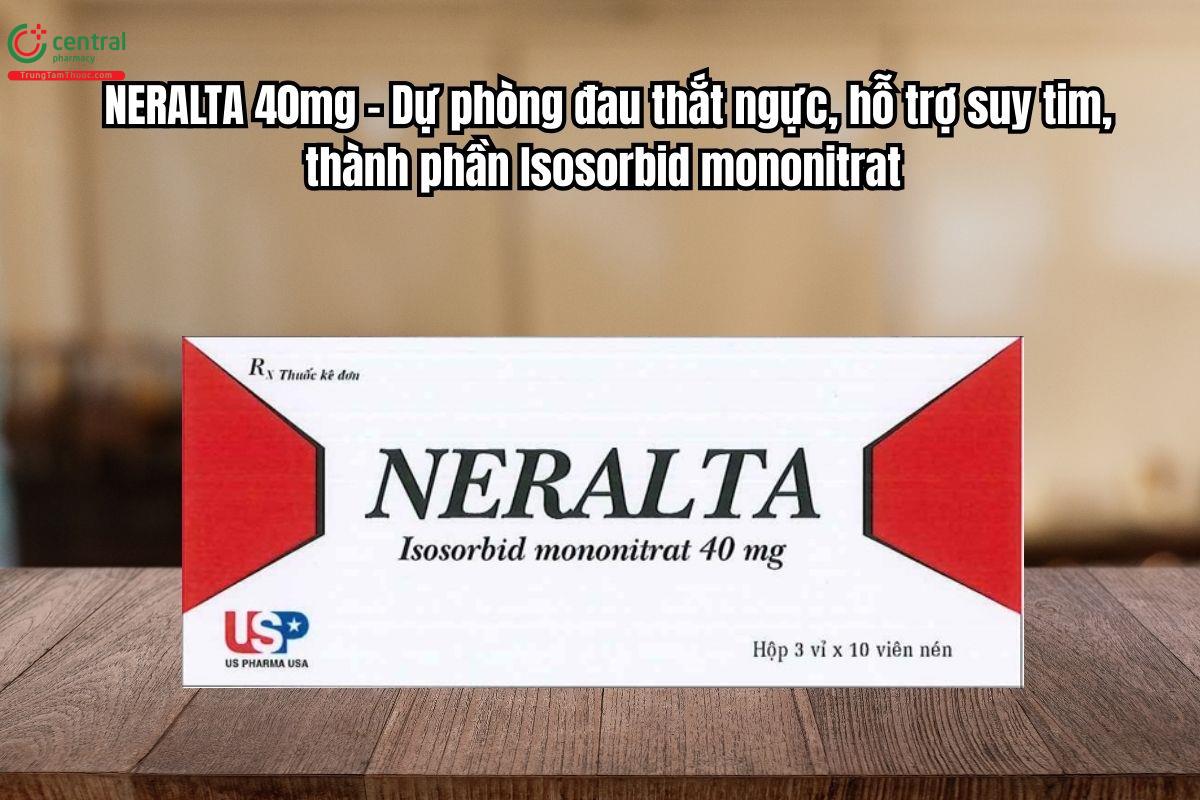 Thuốc Neralta 40mg – Dự phòng đau thắt ngực, hỗ trợ suy tim