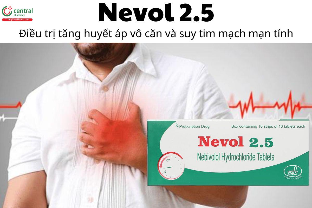 Thuốc Nevol 2.5 - Điều trị tăng huyết áp vô căn và suy tim mạch mạn tính