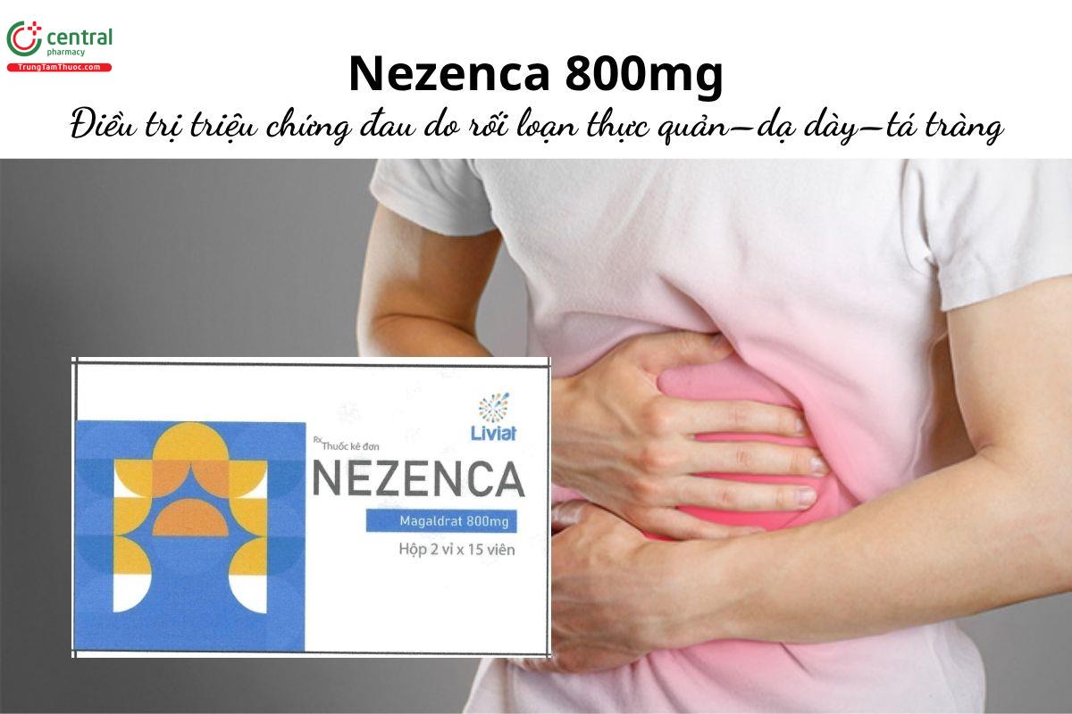Thuốc Nezenca 800mg - Điều trị triệu chứng đau do rối loạn thực quản–dạ dày–tá tràng