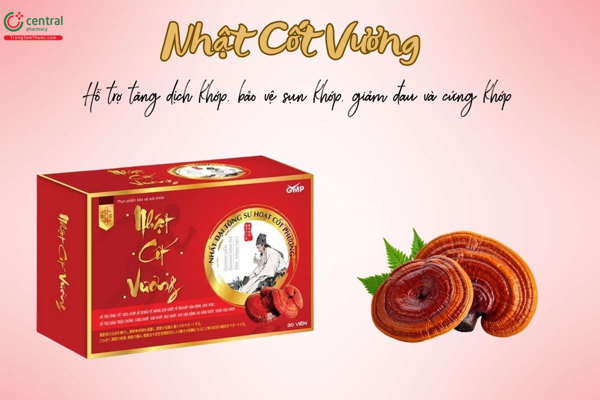 Nhật Cốt Vương hỗ trợ tăng dịch khớp, bảo vệ sụn khớp, giảm đau và cứng khớp