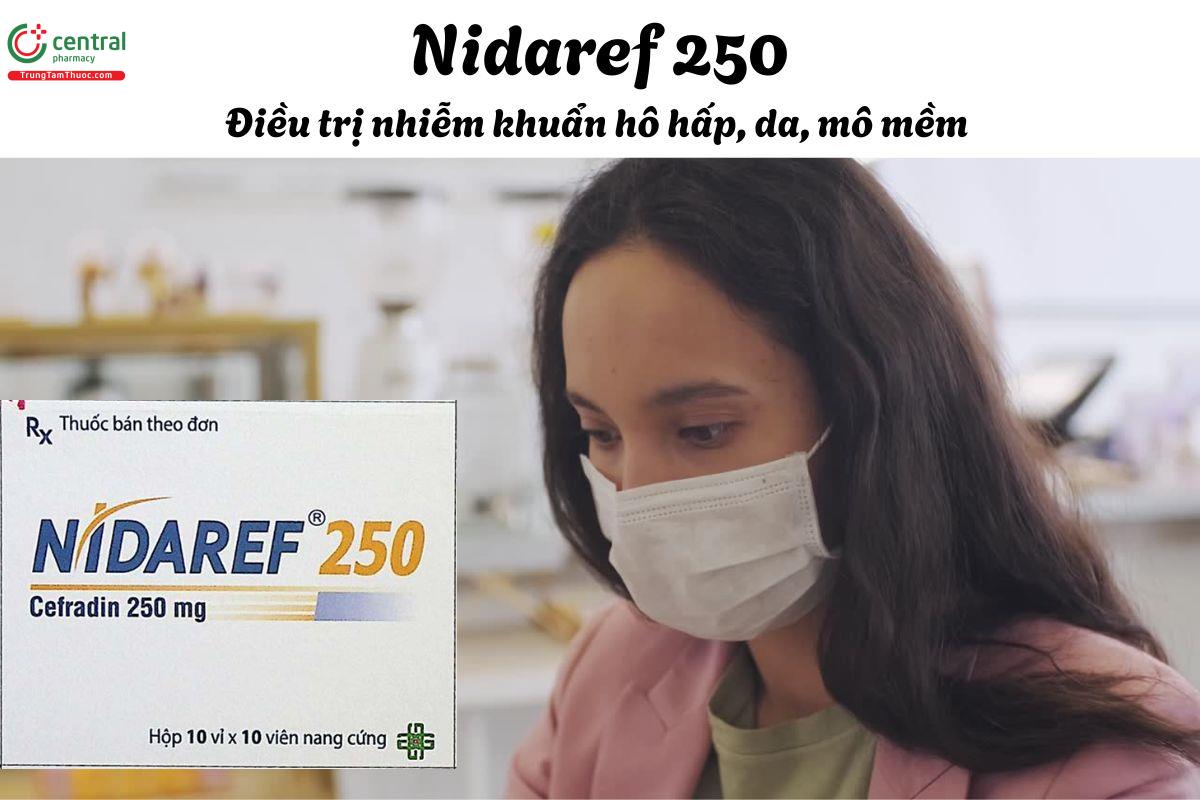 Thuốc Nidaref 250 - Điều trị nhiễm khuẩn trên da, mô mềm, đường tiết niệu
