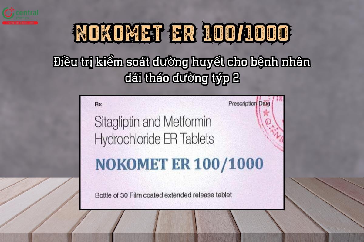 Điều trị đái tháo đường týp 2 thuốc Nokomet ER 100/1000