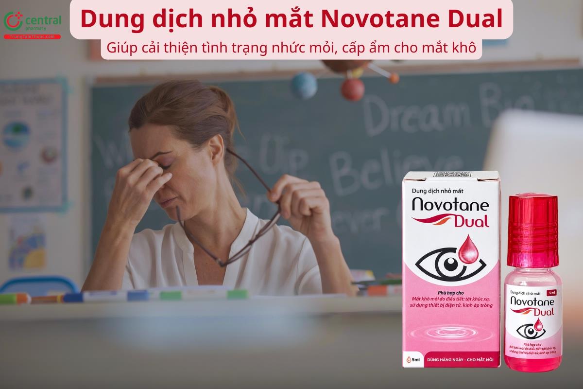 Dung dịch nhỏ mắt Novotane Dual giúp cấp ẩm cho mắt, cải thiện mỏi mắt