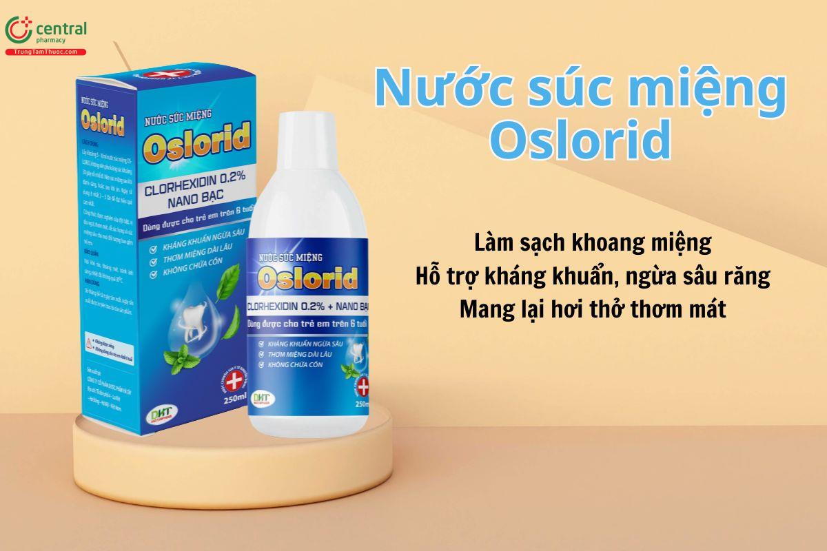 Nước súc miệng Oslorid hỗ trợ chăm sóc răng miệng hằng ngày