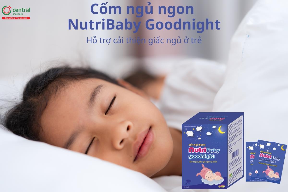 Cốm ngủ ngon NutriBaby Goodnight hỗ trợ cải thiện giấc ngủ ở trẻ